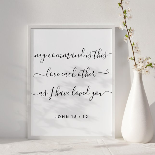 John 15:12 Jesus befehlt einander Liebe Poster (Von Creator hochgeladen)