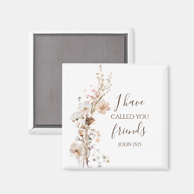 John 15:15 Ich habe dich Freunde Bible Verse genan Magnet (Vorderseite/Rückseite)