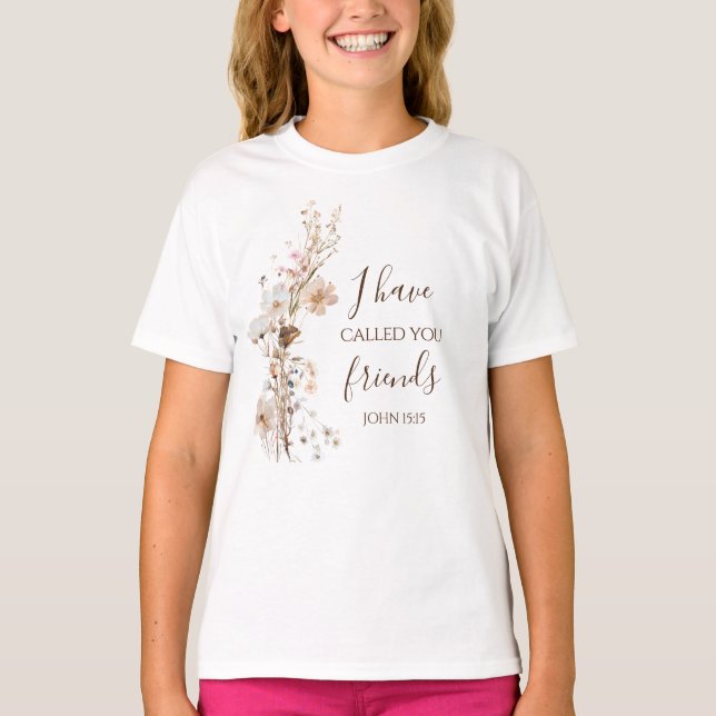 John 15:15 Ich habe dich Freunde Bible Verse genan T-Shirt (Vorderseite)