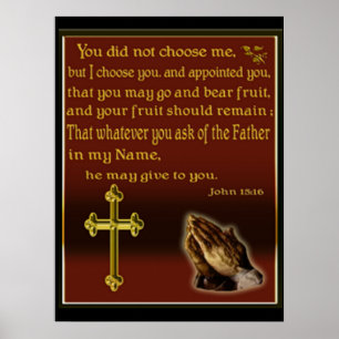 John 15:16 Poster