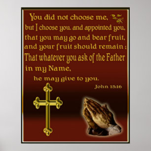 John 15:16 Poster