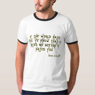 John 15:18 KJV Bibelvers Herren Ringerring-Shirt T-Shirt
