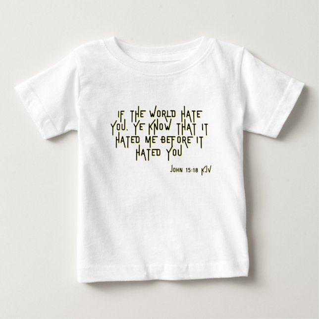 John 15:18 KJV Bible Scripture Verse Baby T-shirt (Vorderseite)