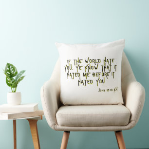 John 15:18 KJV Bible Scripture Verse Kissen