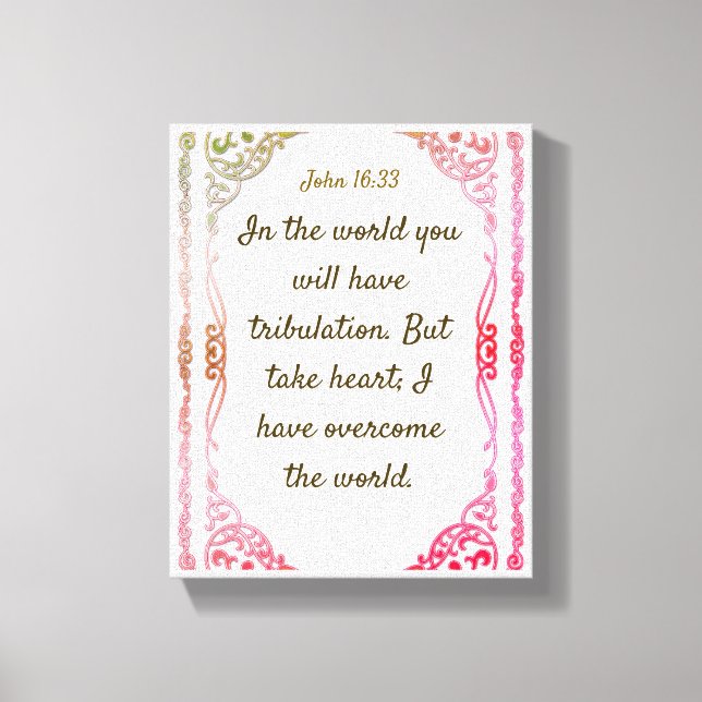 John 16: 33 | Motivierend Biokotierungen Verse Leinwanddruck (Vorderseite)