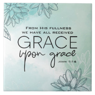 John 1:16 Wir alle haben Grace auf Grace empfangen Fliese