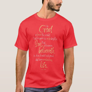 John 316 Bibel Verse für Gott So liebte die Welt S T-Shirt