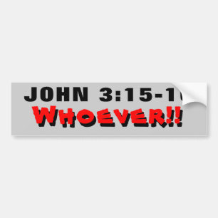 John 3:15-16 Wer auch immer! Autoaufkleber