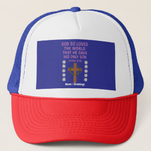 John 3:16 Gott gab seinem einzigen Sohn Christlich Truckerkappe