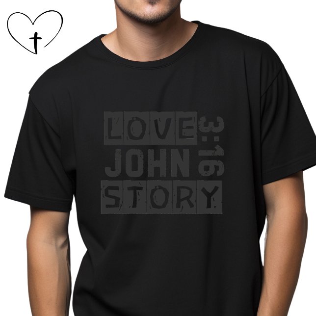 John 3:16 Liebe Story Bible Quote Grunge Black T-Shirt (Von Creator hochgeladen)
