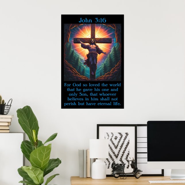 John 3:16 mit Jesus am Kreuz Poster (Heimbüro)