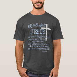 John 3.16 mit Let's talk about Jesus-Christlich T-Shirt