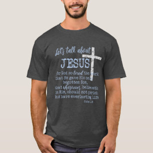 John 3.16 mit Let's talk about Jesus-Christlich T-Shirt