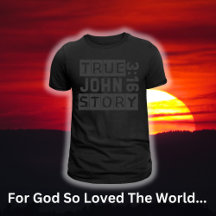 John 3:16 True Story Bible Quote Grunge Black
