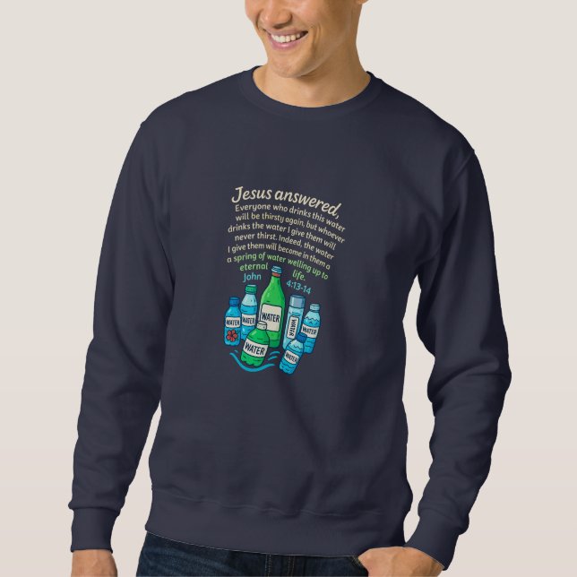 John 4:13-14 - Christian Sweatshirt (Vorderseite)