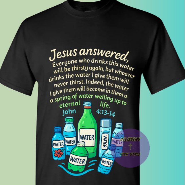 John 4:13-14 - Christian T-Shirt (Von Creator hochgeladen)