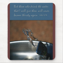 John 4:14 Wer das Wasser trinkt, das ich gebe Mousepad
