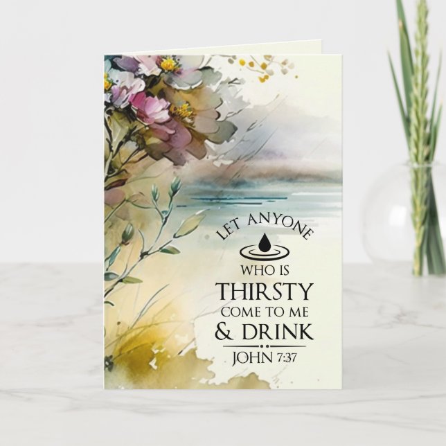 John 7:37 Wer durstig ist, kommt in die Me Bibel Karte (Vorderseite)