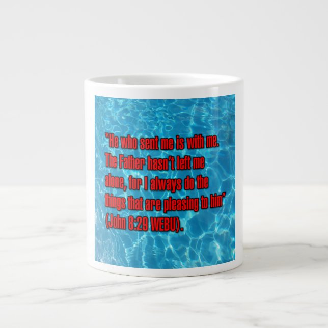 John 8:29 WEBU Mug Jumbo-Tasse (Vorderseite)