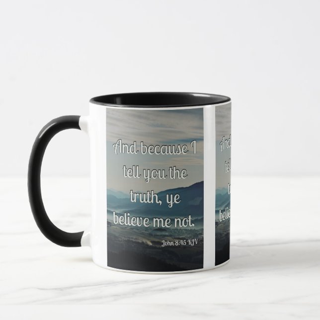 John 8:45 KJV Bible Scripture Pic Zwei-Tone-Tasse Tasse (Links)