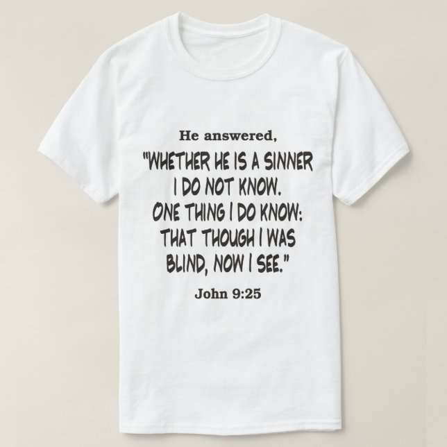 John 9:25, obwohl ich Blind war T-Shirt (Design vorne)