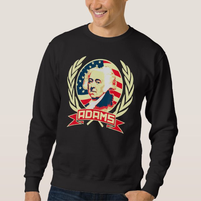 John Adams American Propaganda Sweatshirt (Vorderseite)