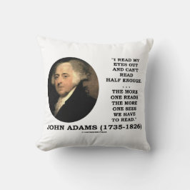 John Adams hat mir die Augen rausgelesen, kann abe Kissen