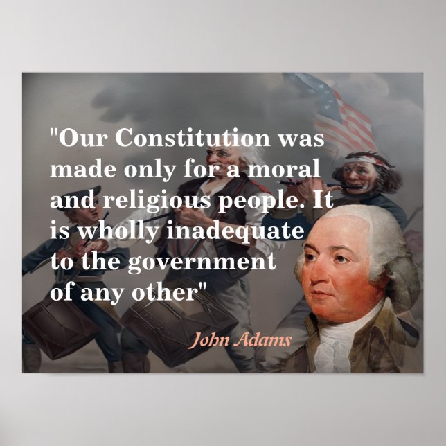 John Adams Quote On Our Constitution Poster (Vorne)