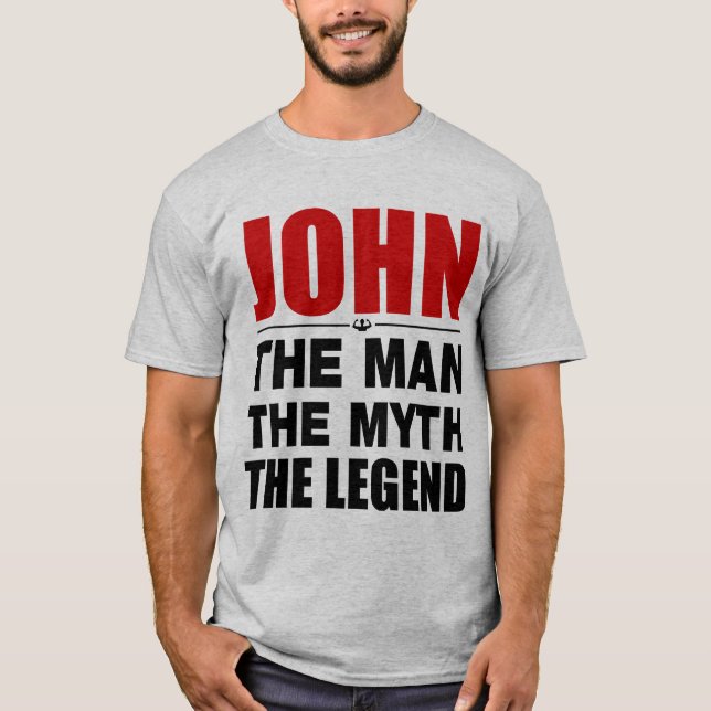 John der Mann der Mythos die Legende T-Shirt (Vorderseite)