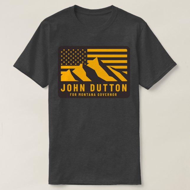 John Dutton für Gouverneur von Montana T-Shirt (Design vorne)