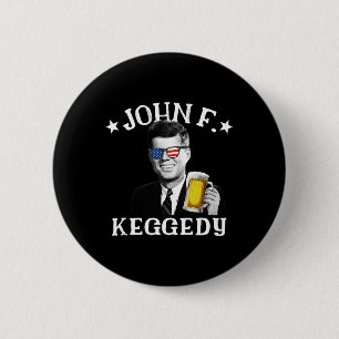 John F. Keggedy betrunkener Präsident Kennedy Jfk Button