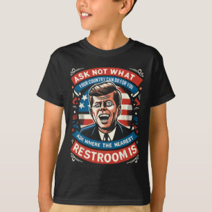 John F. Kennedy Funny Patriotic Toilet Meme 4. T-Shirt