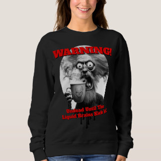 John: Flüssig-Gehirn-Morgen  Sweatshirt