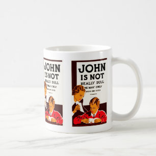John ist nicht wirklich stumpf tasse