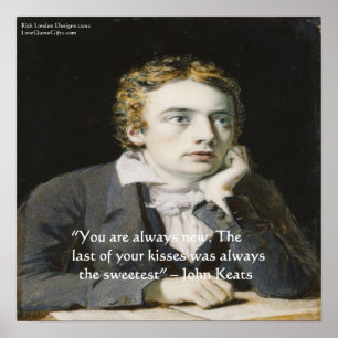 John Keats "Frische Küsse" Liebeszitat Poster