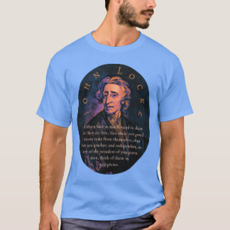 John Locke Zitat Kinder haben genauso viel Verstan T-Shirt