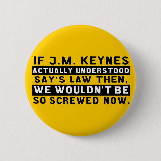 John Maynard Keynes u. Knopf des Sagens Gesetzes Button