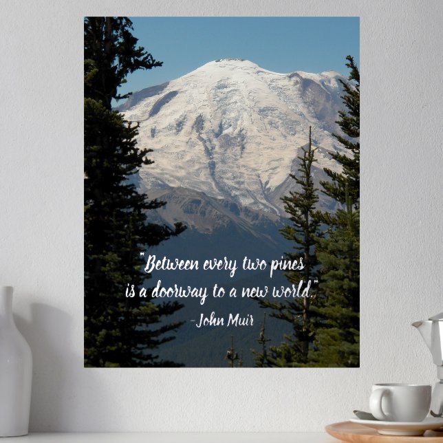 John Muir Nature Quote Landschaftlich Mount Rainie Foliendrucke (In Situ (Theke 2))