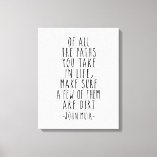 John Muir zitierte von all den Lebenswegen Leinwanddruck