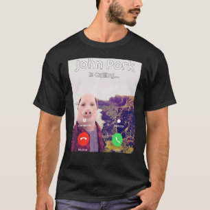 John Pork ruft Anrufbeantworter an T-Shirt