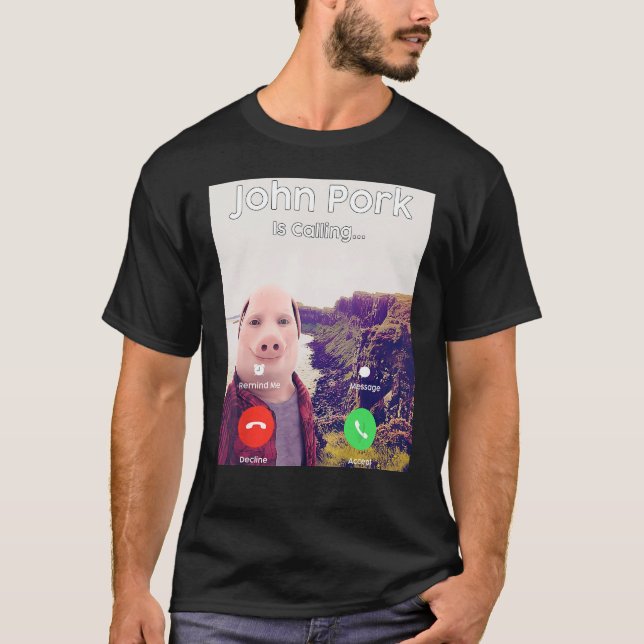 John Pork ruft Anrufbeantworter an T-Shirt (Vorderseite)
