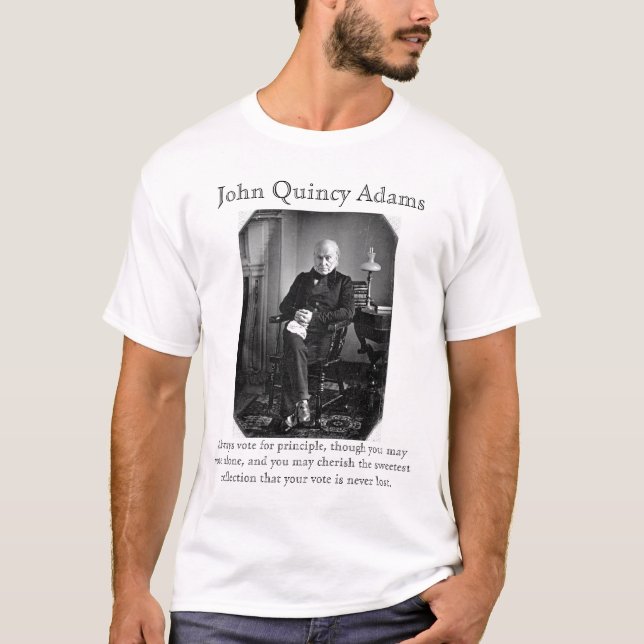 John Quincy Adams: Auf Abstimmung T-Shirt (Vorderseite)