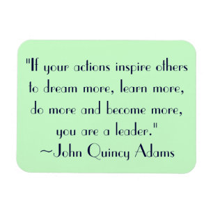 John Quincy Adams Leadership Zitat Magnet