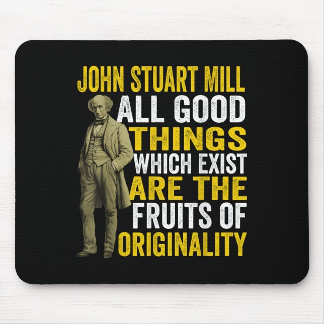 John Stuart Mill Philosopher Zitat Philosophie Tea Mousepad (Vorne)