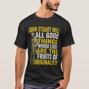 John Stuart Mill Philosopher Zitat Philosophie Tea T-Shirt