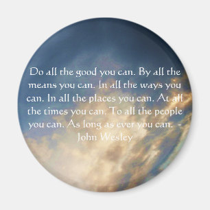 John Wesley Living Zitat mit Wolken aus blauem Him Magnet