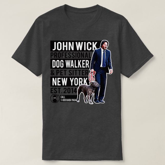 John Wick Beruflich Dog Walker T-Shirt (Design vorne)