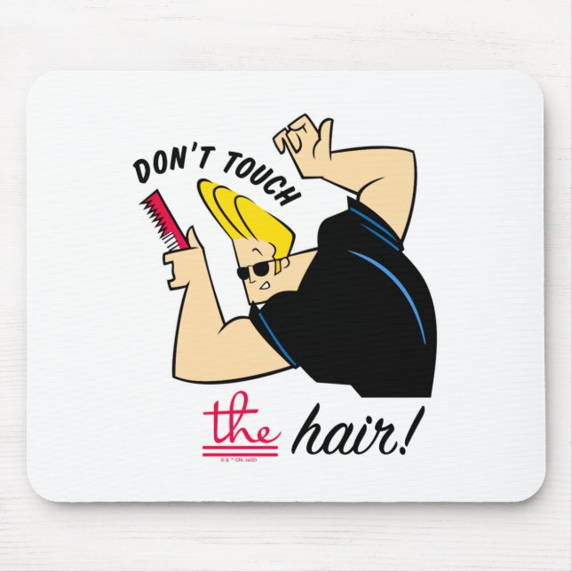Johnny Bravo Comb Dont Touch The Hair  Mousepad (Vorne)