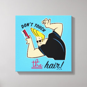 Johnny Bravo Comb - Touch nicht die Haare! Leinwanddruck