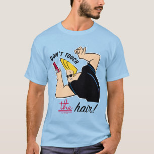 Johnny Bravo Comb - Touch nicht die Haare! T-Shirt
